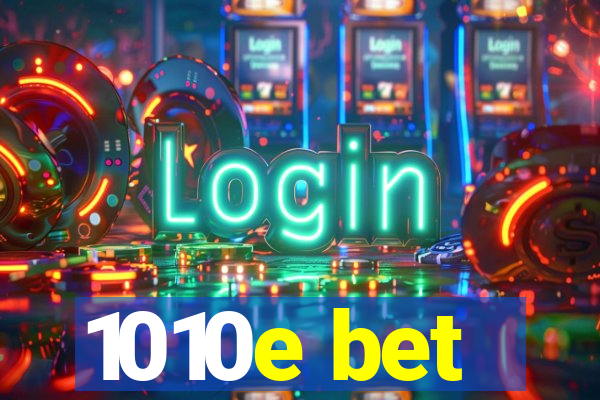 1010e bet